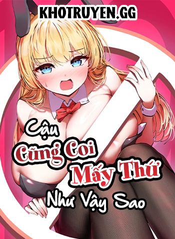 truyen-cau-cung-coi-may-thu-nhu-vay-sao-1