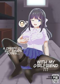 a-creepy-old-guy-swaps-bodies-with-my-girlfriend