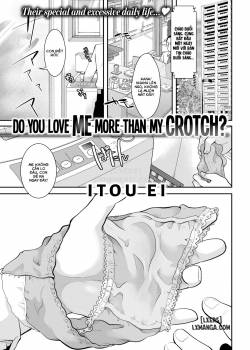 do-you-love-me-more-than-my-crotch