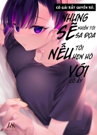 doc-truyen-co-gai-quyen-ru-nhung-se-lam-toi-sa-doa-neu-hen-ho-voi-co-ay-