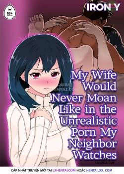 my-wife-would-never-moan-like-in-the-unrealistic-porn-my-neighbor-watches